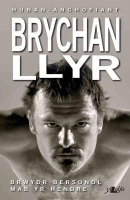 A picture of 'Brychan Llyr: Hunan-Anghofiant' 
                              by Brychan Llyr